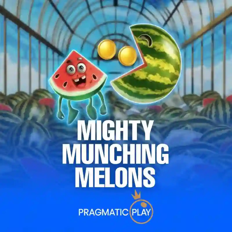 Mighty Munching Melons